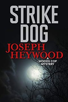 portada Strike Dog: A Woods cop Mystery (en Inglés)