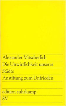 portada Die Unwirtlichkeit Unserer Städte: Anstiftung zum Unfrieden (Edition Suhrkamp) 