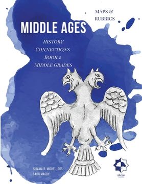 portada Middle Grades Middle Ages - Maps & Rubrics: History Connections (en Inglés)