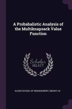 portada A Probabalistic Analysis of the Multiknapsack Value Function