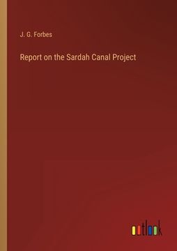 portada Report on the Sardah Canal Project (en Inglés)