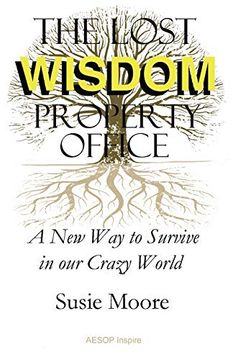 portada The Lost Wisdom Property Office: A new way to Survive in our Crazy World 