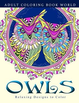 portada Adult Coloring Books: Owls: Relaxing Designs to Color for Adults