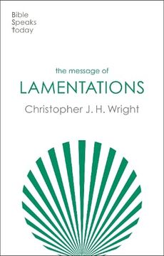 portada The Message of Lamentations – Honest to god (en Inglés)