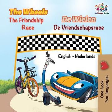 portada The Wheels the Friendship Race: English Dutch Bilingual (en Dutch)