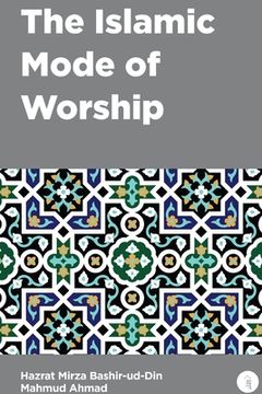 portada The Islamic Mode of Worship (en Inglés)