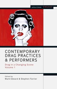 portada Contemporary Drag Practices and Performers: Drag in a Changing Scene Volume 1 (en Inglés)