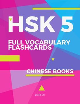 portada HSK 5 Full Vocabulary Flashcards Chinese Books: A quick way to Practice Complete 1,500 words list with Pinyin and English translation. Easy to remembe (en Inglés)