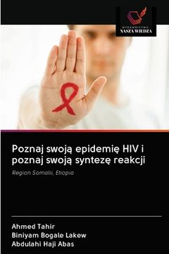 portada Poznaj swoją epidemię HIV i poznaj swoją syntezę reakcji (in Polaco)