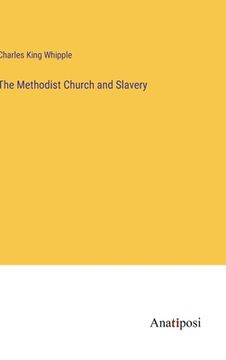 portada The Methodist Church and Slavery (in English)