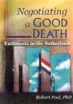 portada negotiating a good death: euthanasia in the netherlands