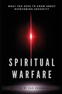 portada Spiritual Warfare: What You Need to Know About Overcoming Adversity (en Inglés)