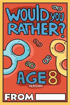 portada Would You Rather Age 8 Version (en Inglés)