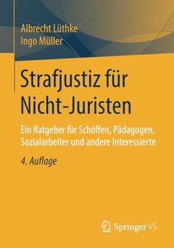 portada Strafjustiz für Nicht-Juristen: Ein Ratgeber für Schöffen, Pädagogen, Sozialarbeiter und Andere Interessierte (en Alemán)