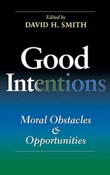 portada Good Intentions: Moral Obstacles and Opportunities (Philanthropic and Nonprofit Studies) 