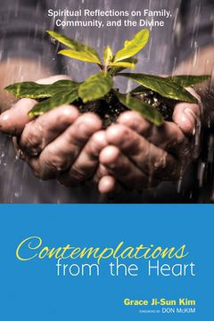 portada Contemplations from the Heart: Spiritual Reflections on Family, Community, and the Divine