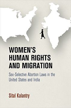 portada Women's Human Rights and Migration: Sex-Selective Abortion Laws in the United States and India (Pennsylvania Studies in Human Rights) (in English)