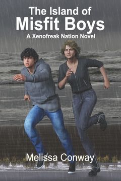 portada The Island of Misfit Boys: A Xenofreak Nation Novel (en Inglés)