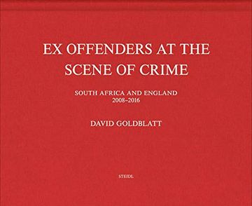 portada David Goldblatt: Ex Offenders at the Scene of Crime 