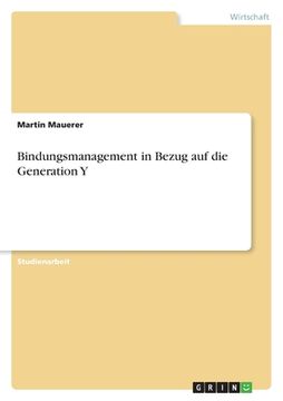 portada Bindungsmanagement in Bezug auf die Generation Y (en Alemán)