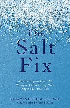 portada The Salt Fix: Why the Experts Got it All Wrong and How Eating More Might Save Your Life