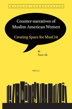 portada Counter-Narratives of Muslim American Women: Creating Space for Muscrit (en Inglés)
