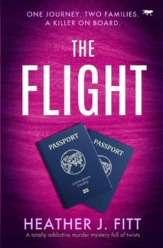 portada The Flight: A Totally Addictive Murder Mystery Full of Twists (en Inglés)