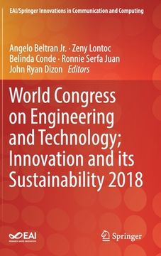 portada World Congress on Engineering and Technology; Innovation and Its Sustainability 2018 (en Inglés)