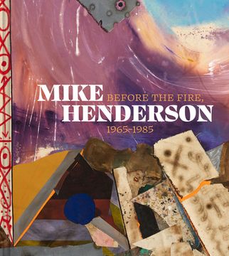 portada Mike Henderson: Before the Fire, 1965–1985 (in English)