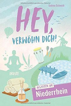 portada Hey, Verwöhn Dich! Auszeiten am Niederrhein (in German)