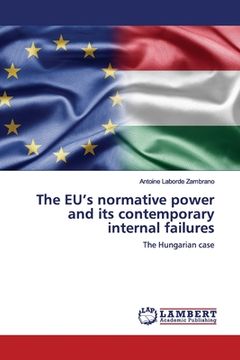 portada The EU's normative power and its contemporary internal failures (in English)