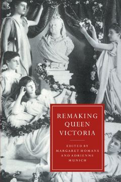 portada Remaking Queen Victoria Paperback (Cambridge Studies in Nineteenth-Century Literature and Culture) (in English)