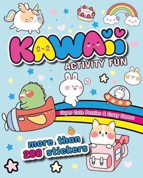portada Kawaii Activity Fun: Super Cute Puzzles & Crazy Games: With More Than 200 Stickers