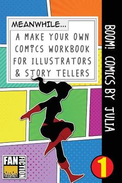 portada Boom! Comics by Julia: A What Happens Next Comic Book for Budding Illustrators and Story Tellers (en Inglés)
