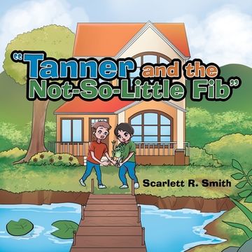 portada "Tanner and the Not-So-Little Fib" (en Inglés)
