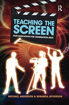 portada Teaching the Screen: Film Education for Generation Next (en Inglés)