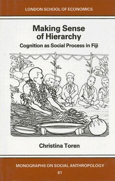 portada Making Sense of Hierarchy: Cognition as Social Process in Fiji (LSE Monographs on Social Anthropology)