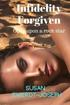 portada Infidelity Forgiven: Once Upon A Rock Star