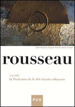 portada Rousseau. Leyendo la Profesión de fe del victario saboyano