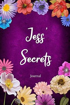 portada Jess' Secrets Journal: Custom Personalized Gift for Jess, Floral Pink Lined Not Journal to Write in With Colorful Flowers on Cover. (Customized Nots) 
