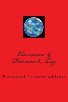 portada Username & Password Log: Personnel Internet address (en Inglés)