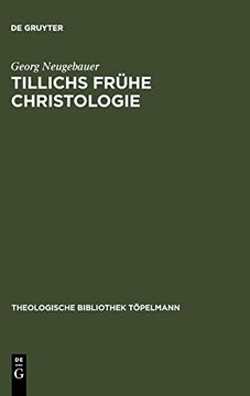 portada Tillichs Fruehe Christologie: Eine Untersuchung zu Offenbarung und Geschichte bei Tillich vor dem Hintergrund Seiner Schellingrezeption (in German)