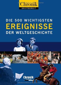 portada Chronik Griffbereit. Die 500 Wichtigsten Ereignisse der Weltgeschichte (en Alemán)