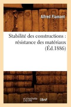 portada Stabilité Des Constructions: Résistance Des Matériaux (Éd.1886) (en Francés)
