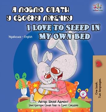 portada I Love to Sleep in My Own Bed (Ukrainian English Bilingual Book for Kids) (en Ucrania)