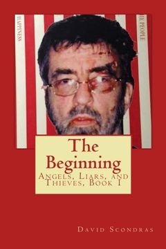 portada The Beginning: The Beginning: Angels, Liars and Thieves, Book 1