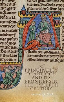 portada The Principality of Antioch and its Frontiers in the Twelfth Century (0)