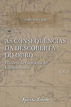 portada As Consequências Da Descoberta Do Ouro (in Portuguese)