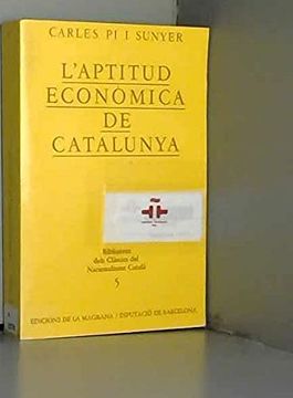 portada L'aptitud Econòmica de Catalunya (Biblioteca Dels Clàssics del Nacionalisme Català)