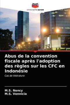 portada Abus de la convention fiscale après l'adoption des règles sur les CFC en Indonésie (en Francés)